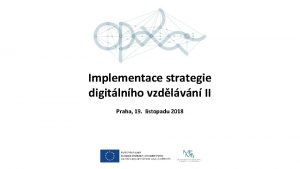 Implementace strategie digitlnho vzdlvn II Praha 19 listopadu