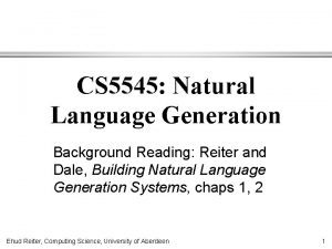 CS 5545 Natural Language Generation Background Reading Reiter