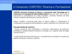 Consorzio CORITED Il Consorzio CONSORZIO CORITED CORITED Ricerca