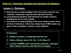 Topic 1 3 Formulae equations and amounts of