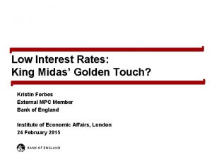 Low Interest Rates King Midas Golden Touch Kristin