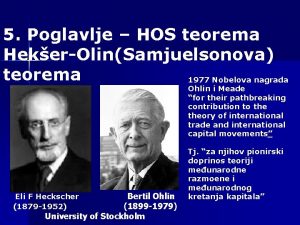 5 Poglavlje HOS teorema HekerOlinSamjuelsonova teorema 1977 Nobelova