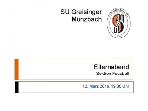 SU Greisinger Mnzbach Elternabend Sektion Fussball 12 Mrz