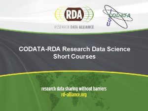 CODATARDA Research Data Science Short Courses Summary of