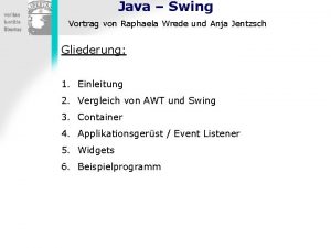 Java Swing Vortrag von Raphaela Wrede und Anja