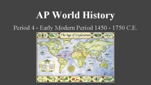 AP World History Period 4 Early Modern Period
