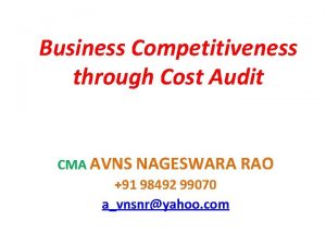 Business Competitiveness through Cost Audit CMA AVNS NAGESWARA