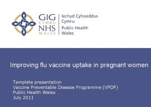 Improving flu vaccine uptake in pregnant women Template