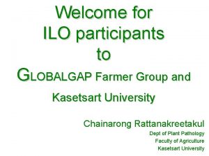 Welcome for ILO participants to GLOBALGAP Farmer Group