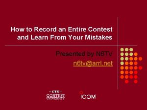 How to Record an Entire Contest and Learn