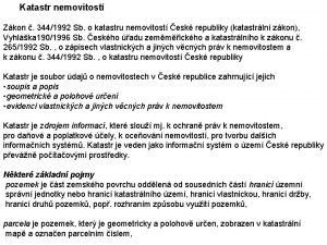 Katastr nemovitost Zkon 3441992 Sb o katastru nemovitost