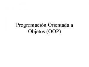 Programacin Orientada a Objetos OOP Definicin La Programacin