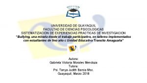 UNIVERSIDAD DE GUAYAQUIL FACULTAD DE CIENCIAS PSICOLOGICAS SISTEMATIZACION
