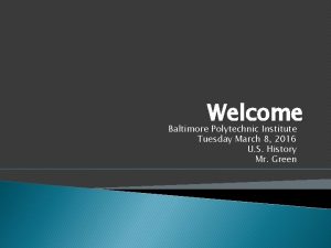 Welcome Baltimore Polytechnic Institute Tuesday March 8 2016