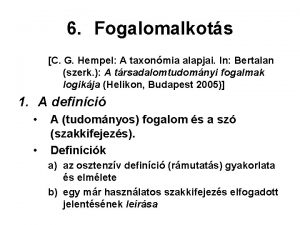6 Fogalomalkots C G Hempel A taxonmia alapjai