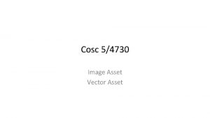 Cosc 54730 Image Asset Vector Asset Android Studio