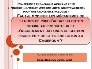 CONFRENCE ECONOMIQUE AFRICANE 2016 NOURRIR LAFRIQUE VERS UNE