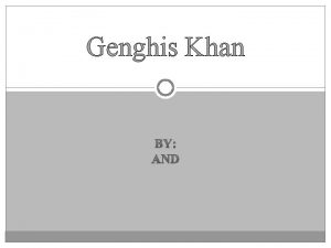 Genghis Khan Outline I Opening A Before Temujin