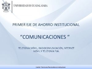 PRIMER EJE DE AHORRO INSTITUCIONAL COMUNICACIONES TELEFONA MVIL