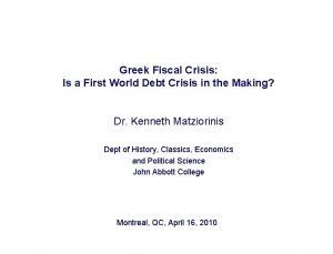 Greek Fiscal Crisis Is a First World Debt