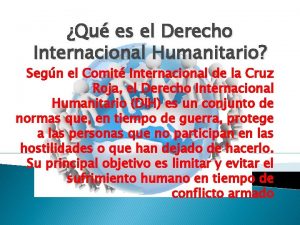 Qu es el Derecho Internacional Humanitario Segn el