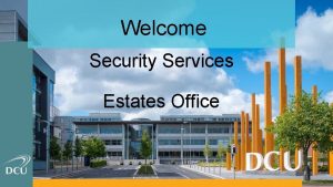 Welcome Security Services Estates Office Security Services Ray