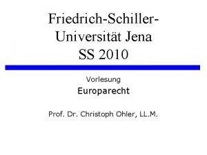 FriedrichSchiller Universitt Jena SS 2010 Vorlesung Europarecht Prof