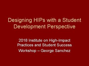 Designing HIPs with a Student Development Perspective 2018