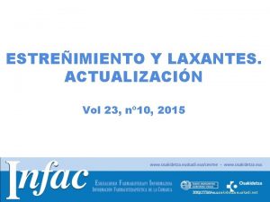 ESTREIMIENTO Y LAXANTES ACTUALIZACIN Vol 23 n 10