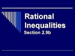 Rational Inequalities Section 2 9 b Rational Inequalities