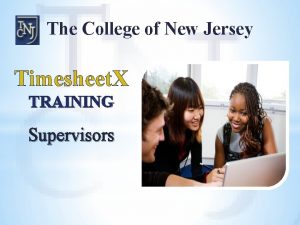 The College of New Jersey Timesheet X TRAINING