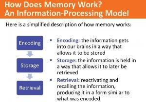 How Does Memory Work An InformationProcessing Model Here