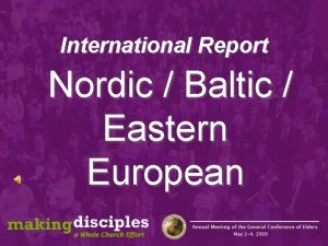 International Report Nordic Baltic Eastern European Nordic Baltic