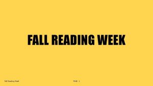 FALL READING WEEK Fall Reading Week PAGE 1