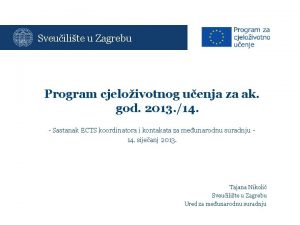 Sveuilite u Zagrebu Program cjeloivotnog uenja za ak