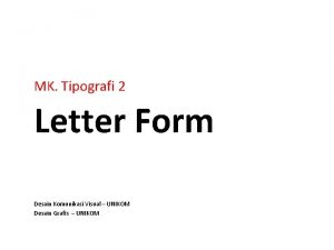 MK Tipografi 2 Letter Form Desain Komunikasi Visual
