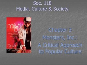 Soc 118 Media Culture Society Chapter 3 Monsters