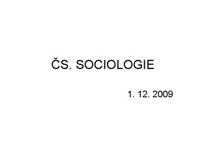 S SOCIOLOGIE 1 12 2009 Protosociologick obdob Konrd