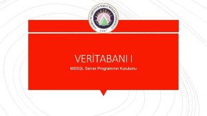 VERTABANI I MSSQL Server Programnn Kurulumu MSSQL Server