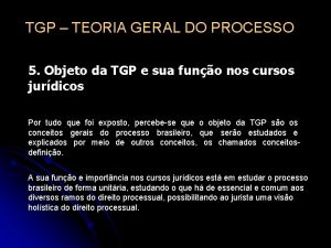 TGP TEORIA GERAL DO PROCESSO 5 Objeto da