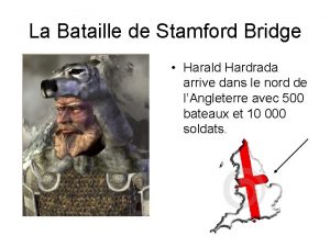La Bataille de Stamford Bridge Harald Hardrada arrive