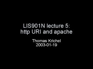 LIS 901 N lecture 5 http URI and