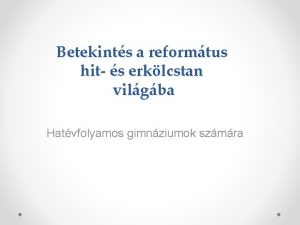 Betekints a reformtus hit s erklcstan vilgba Hatvfolyamos