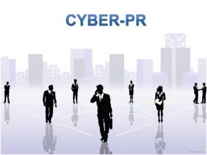 PENGERTIAN INTERNET CYBERPR Cyber PR Internet Cyber Public