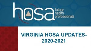 VIRGINIA HOSA UPDATES 2020 2021 MEMBERSHIP 2020 2021