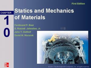 First Edition CHAPTER 1 0 Statics and Mechanics