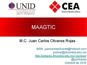MAAGTIC M C Juan Carlos Olivares Rojas MSN