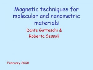 Magnetic techniques for molecular and nanometric materials Dante