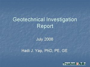 Geotechnical Investigation Report July 2008 Hadi J Yap