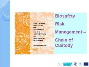 Biosafety Risk Management Chain of Custody Understanding Biosafety